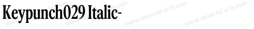 Keypunch029 Italic字体转换